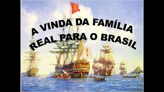 A VINDA DA FAMÍLIA REAL PARA O BRASIL - HISTÓRIA EM MINUTOS