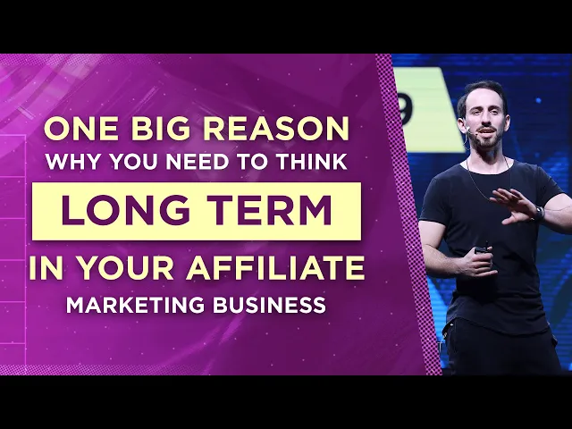 Thumbnail for Pourquoi vous devez penser à long terme dans votre activité de marketing d'affiliation