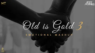 old is gold mashup 3 ye shaam mastani x kora kagaz x zindagi ke safar aftermorning mann taneja