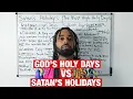 Satan s Pagan Holidays vs God s Holy Days