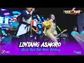 Download Lagu LINTANG ASMORO - Shinta Gisul Feat Ilham Gemilang - New Metro Pasti...Aja!! - Raharjo Pro Audio