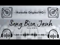 Download Lagu 🟡 Karaoke Original HQ - Seng Bisa Jauh - Justy Aldrin