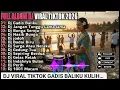 Lagu DJ GADIS BALIKU VIRAL TIKTOK 2026 🌴 FULL ALBUM DJ BREAKBEAT TERBARU PALING ENAK