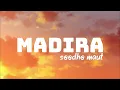 Madira – Seedhe Maut, Hurricane & DL91 Era | Lyrics