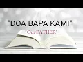Download Lagu DOA BAPA KAMI dalam bahasa indonesia dan inggris