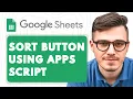 How To Add Sort Button In Google Sheets Using Apps Script 2025 Guide