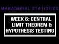 Week 6 Notes Central Limit Theorem Hypothesis Testing