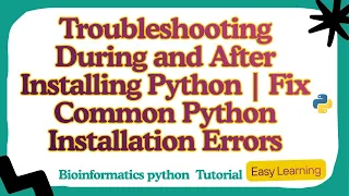 Troubleshooting During and After Installing Python Fix Common Python Installation Errors