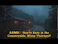 Download Lagu ASMR Hujan Lebat di Pedesaan, Terapi Tidur!! Meditasi Insomnia
