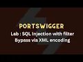 Lab SQL Injection with filter Bypass via XML encoding