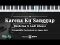 Download Lagu Karena Ku Sanggup - Shabrina x Andi Rianto  | KARAOKE PIANO - MALE KEY