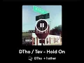 Lagu DTho/Tev - Hold On