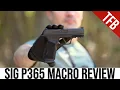 Should You Get a Sig P365 X Macro Here s Our Review