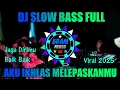 Download Lagu DJ AKU IKHLAS MELEPASKANMU VIRAL 2025 ( DJ BASS FULL )