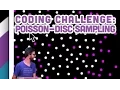 Coding Challenge Poisson-disc Sampling