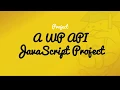 PROJECT - A Decoupled WordPress Site with JavaScript