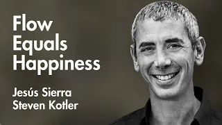 Flow States, We Are as Gods and Finding Purpose | Steven Kotler and Jesús Sierra