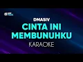 Download Lagu DMasiv - Cinta Ini Membunuhku Karaoke