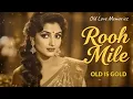 Lagu Rooh Mile 💔 | Old Hindi Sad Song | Heart Touching 60s–70s Retro Melody | Evergreen Emotional Song
