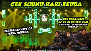 CEK SOUND BRE ORGANIZER HARI KEDUA ‼️ PERSIAPAN LIVE DJ TESSA MORENA DI KALIDAWIR SIDOARJO
