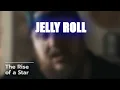Jelly Roll From Rags to Riches
