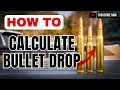 Understanding and Calculating Bullet Drop VERY EASY