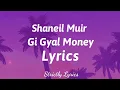 Shaneil Muir - Gi Gyal Money Hill Gully Riddim Strictly