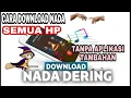 Download Lagu CARA MENDOWNLOAD NADA DERING UNTUK SEMUA HP/ANDROID