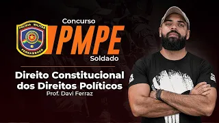Concurso PM PE - Soldado - Direito Constitucional - Dos Direitos Políticos
