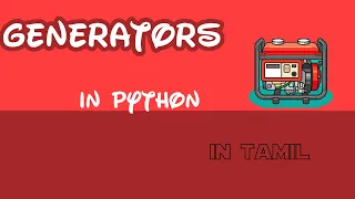 python in tamil Generators in python yield keyword in python generators basics next