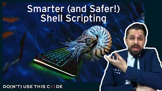 Sane Strategies for Smarter Safer Shell Scripting
