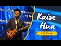 Download Lagu Kaise Hua live By Atif Aslam| Hd Video