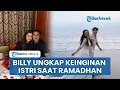 Lagu Billy Syahputra Ungkap Keinginan sang Istri Vika Kolesnaya untuk Belajar Puasa, Meski Menyusui