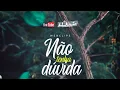 Lagu Rainha da Farra - Não tenha dúvida