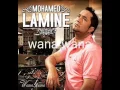 med lamine(Mohamed lamine) wana wana remix