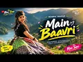 Main Baavri | Monali Thakur | Official Song | Mac Tune
