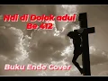 Download Lagu NDI DI DOLOK ADUI BE 412, LAGU TENTANG PENEBUSAN YESUS UNTUK KEBERDOSAAN MANUSIA DI KAYU SALIB
