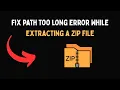 Fix path too long error while extracting a ZIP file