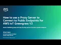 Validating setup and use of proxy server to access a Public Endpoint