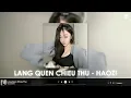 Download Lagu Lãng Quên Chiều Thu - Haozi Remix | Nhạc Hot TikTok Cực Phiêu