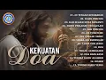 Download Lagu KEKUATAN DOA - LAGU ROHANI || FULL ALBUM (Audio Full Album)