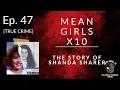 Ep 47 - Mean Girls x 10
