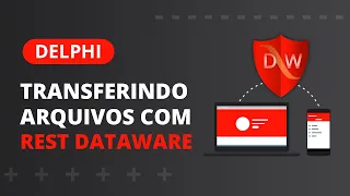 Transferindo arquivos do servidor para o meu app com Rest Dataware e Delphi