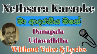 Download ma adaraneeya mage | karaoke | without voice |tracks | lyrics | danapala udawaththa MP3