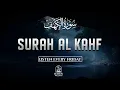 Surah Al-Kahf (سورة الكهف) | Listen Every Friday | Beautiful Quran Recitation for Peace \u0026 Blessings