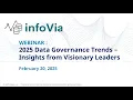 2025 Data Governance Trends Insights from Visionary Leaders Webinar
