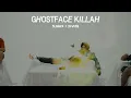 Ghostface Killah - ( Slowed + Reverb ) | Sidhu Moosewala | 2020 Version