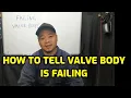 How To Tell Valve Body Is Bad and Failing In an Automatic Transmission