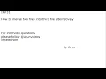 IP to merge two files into third file alternatively