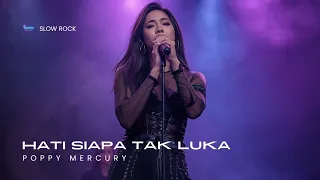 poppy mercury hati siapa tak luka versi slow rock cover by raesta 